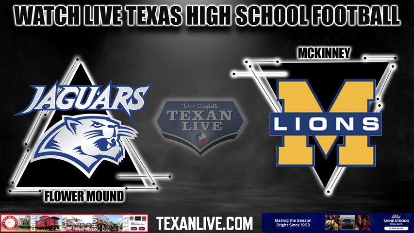 Flower Mound vs Mckinney - 7:00pm- 9/8/2023 - Football - Live from Mckinney ISD Stadium
