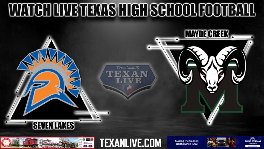 Seven Lakes vs Mayde Creek- 7:15pm 10/6/2023 - Football - Live from Legacy Stadium