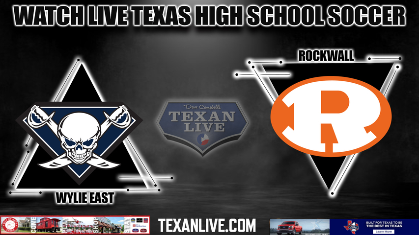 Wylie East vs Rockwall - 6A Region 2 -- 1:00PM - 4/6/2024 - Girls Soccer - Live from Kelly Reeves Stadium - Regional Final