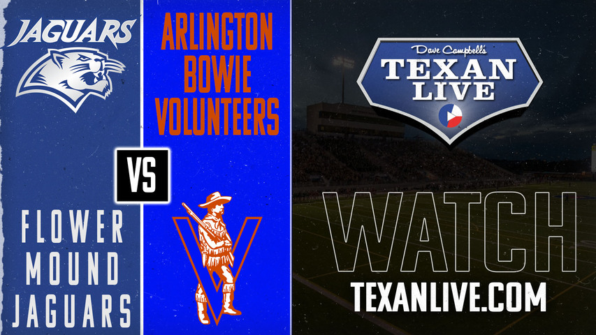 Flower Mound vs Arlington Bowie - 7:00pm- 8/30/2024 - Football - Live from Wilemon Stadium