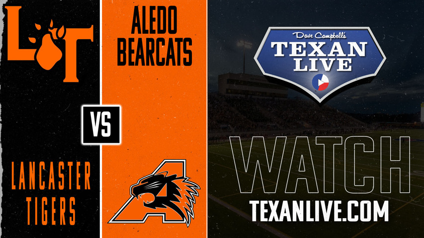 Lancaster vs Aledo- 7:00pm- 9/6/2024 - Football - Live from Bearcat Stadium