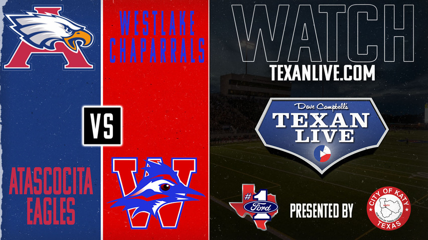 Atascocita vs Westlake - 7:00pm- 9/13/2024 - Football - Live from Chaparral Stadium