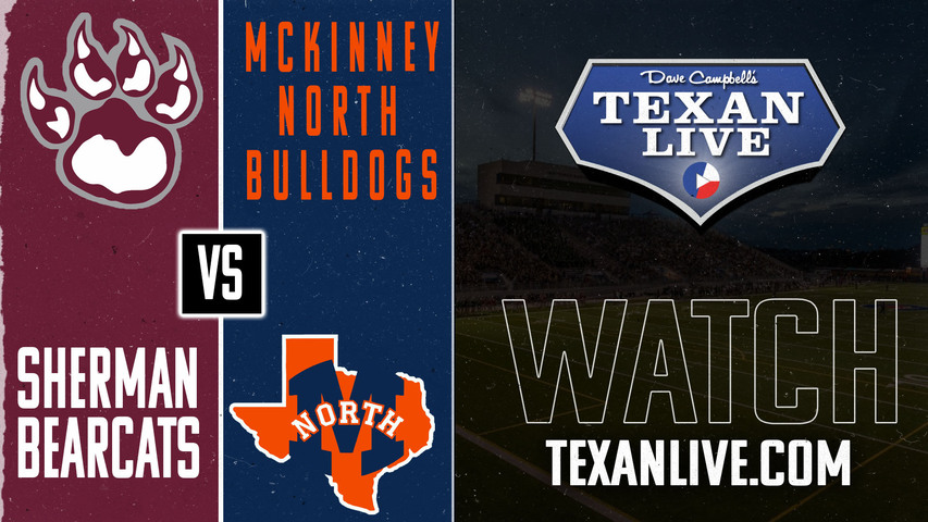 Sherman vs Mckinney North - 7:00pm- 9/20/2024 - Football - Live from Mckinney ISD Stadium