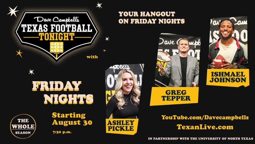 Dave Campbell's Texas Football Tonight - 7:30pm - 9/20/2024 - Episode Four - (Free Event)