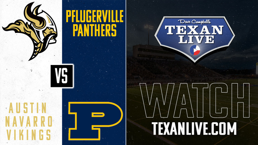 Navarro vs Pflugerville - 7:30pm- 9/19/2024 - Football - Live from The Pfield