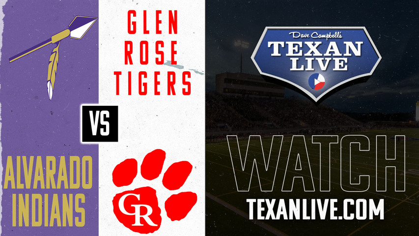 Alvarado vs Glen Rose - 7:00pm- 9/27/2024 - Football - Live from Glen Rose Tiger Stadium