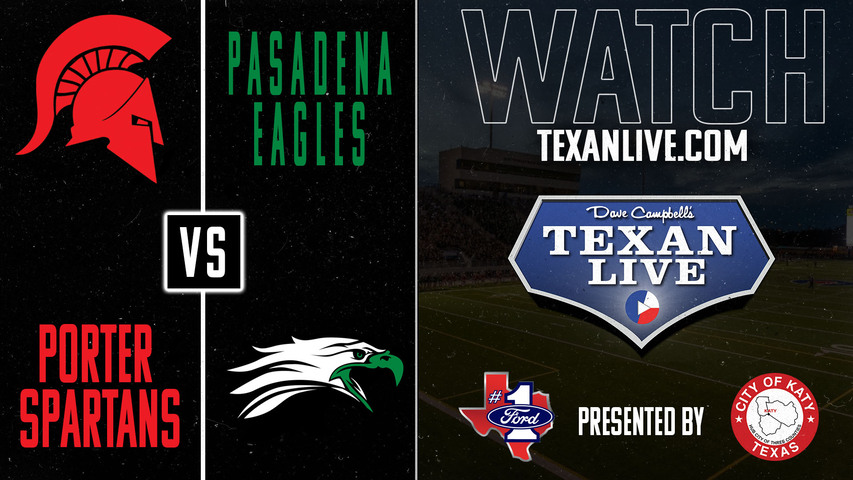 Porter vs Pasadena - 6:30pm- 10/10/2024 - Football - Pasadena Veterans Memorial Stadium