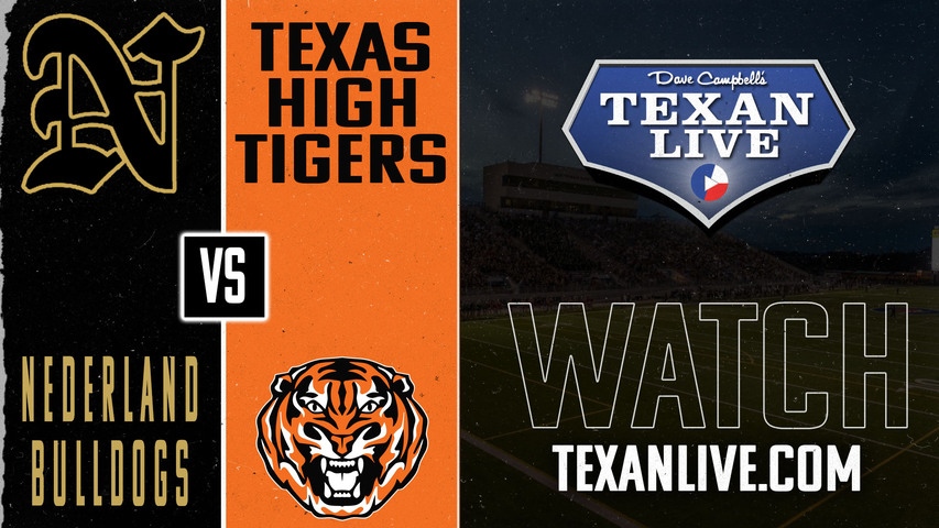 Nederland vs Texas High - 7:00pm- 11/15/2024 - Football - Bi-district - Playoffs - Live from Tiger Stadium at Grim Park