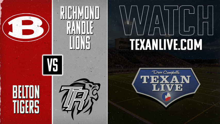 Belton vs Richmond Randle - 7:00pm- 11/14/2024 - Football - Bi-district - Playoffs - Live from Traylor Stadium