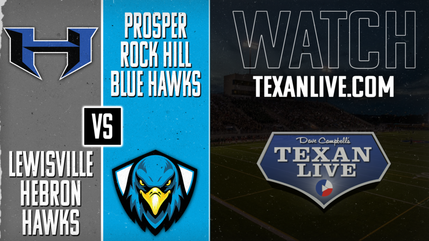 Hebron vs Prosper Rock Hill - 7:00pm- 11/14/2024 - Football - Bi-district - Playoffs - Live from Children's Health