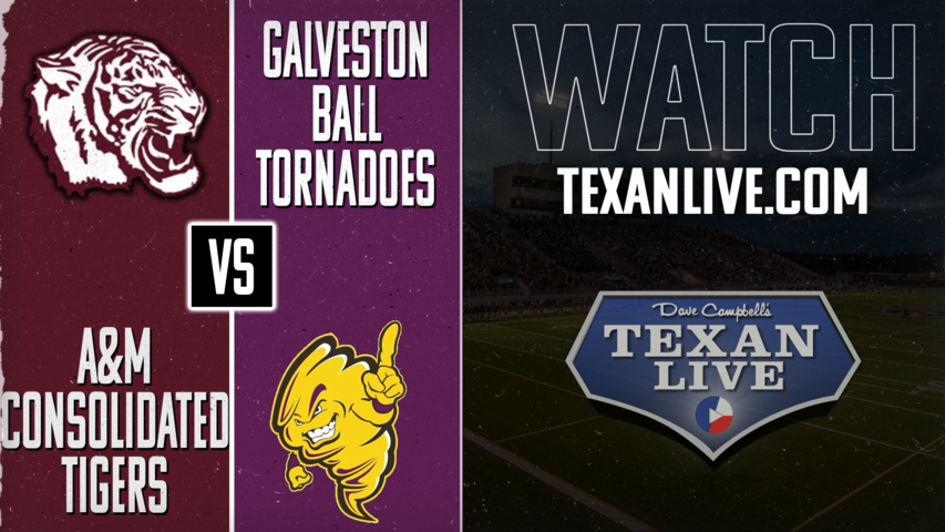 A&M Consolidated vs Galveston Ball - 7:00pm- 11/21/2024 - Football - Area Round - Playoffs - Live from Legacy Stadium