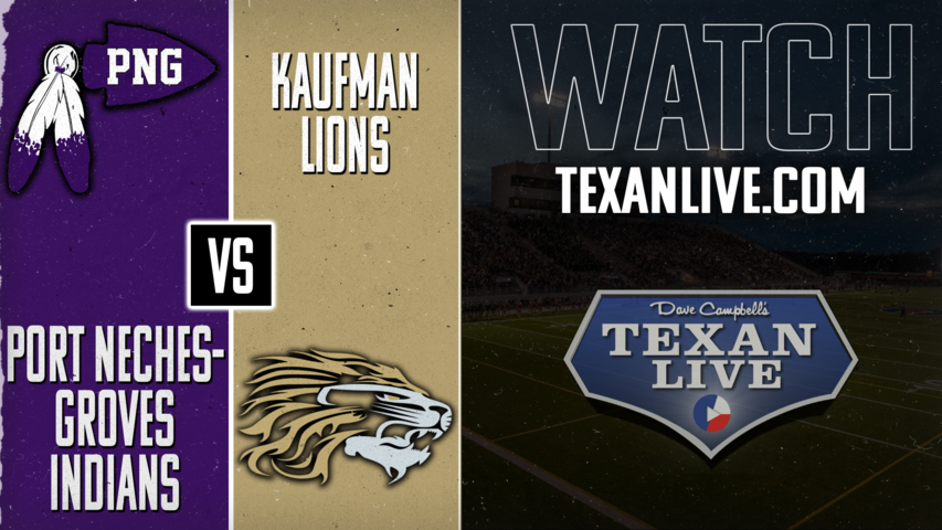 Port Neches Groves vs Kaufman - 6:00pm- 11/21/2024 - Football - Area Round - Playoffs - Live from Randall Reed Stadium