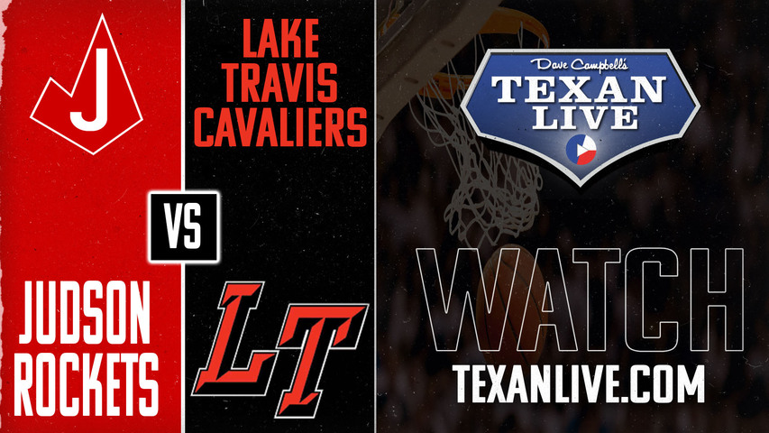 Judson vs Lake Travis - 7pm - 12/10/2024 - Boys Basketball - Live from Lake Travis High School