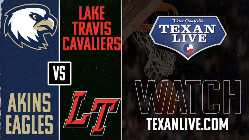 Akins vs Lake Travis - 7:30pm - 1/7/2025 - Boys Basketball - Live from Lake Travis High School