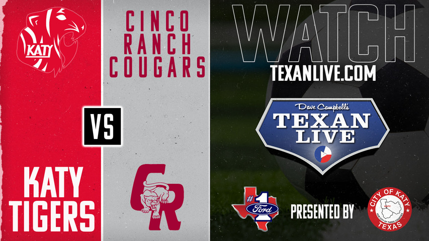 Katy vs Cinco Ranch - 7:15pm - 1/15/2025 - Boys Soccer - Live from Cinco Ranch High School