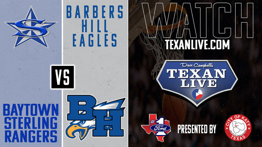 Sterling vs Barbers Hill - 7pm - 1/17/2025 - Boys Basketball - Live from Barbers Hill High School