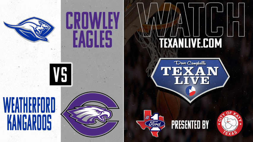 Weatherford vs Crowley - 8pm - 1/21/2025 - Boys Basketball - Live from Crowley High School