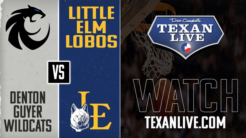 Denton Guyer vs Little Elm - 7:30pm - 1/28/2025 - Boys Basketball - Live from Little Elm High School