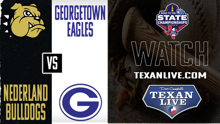 Nederland vs Georgetown - 2pm - 5/17/2025 - Baseball - Regional Semi-finals - Playoffs - Game Three (if needed) - Live from Waller HIgh School