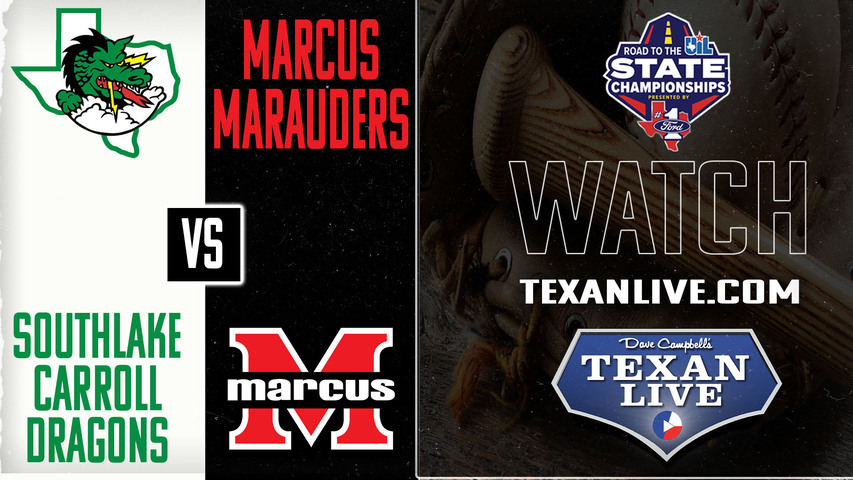 Flower Mound Marcus vs Southlake Carroll - 5pm - 5/23/2025 - Baseball - Regional Finals - Playoffs - Game Two - Live from Dallas Baptist University