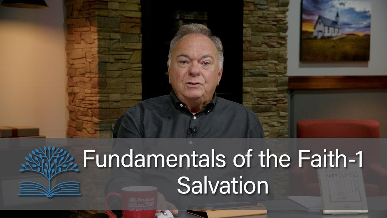 Fundamentals of the Faith 1 - Salvation