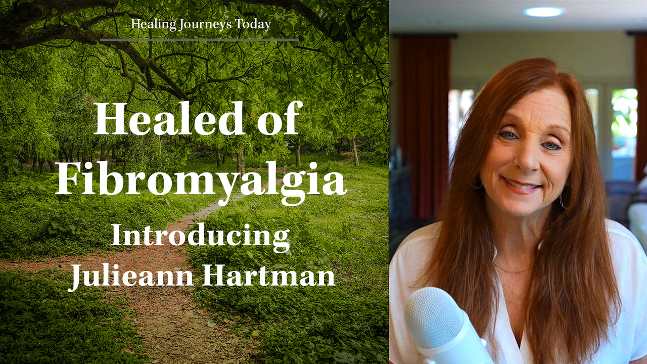 Healed of Fibromyalgia - Introducing Julieann Hartman