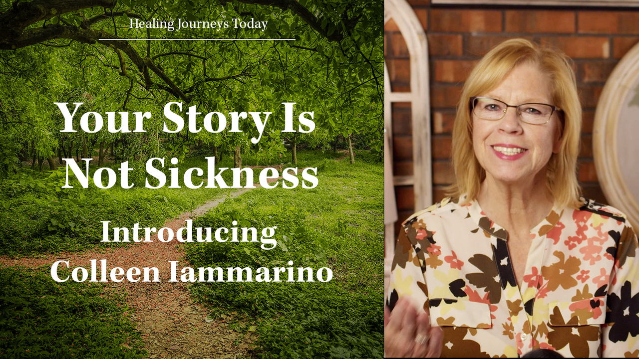 Your Story is Not Sickness - Introducing Colleen Iammarino