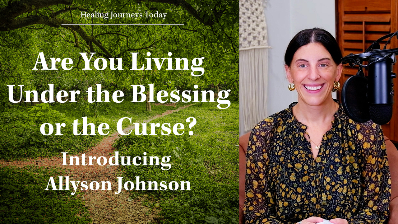 Are You Living Under the Blessing or the Curse?