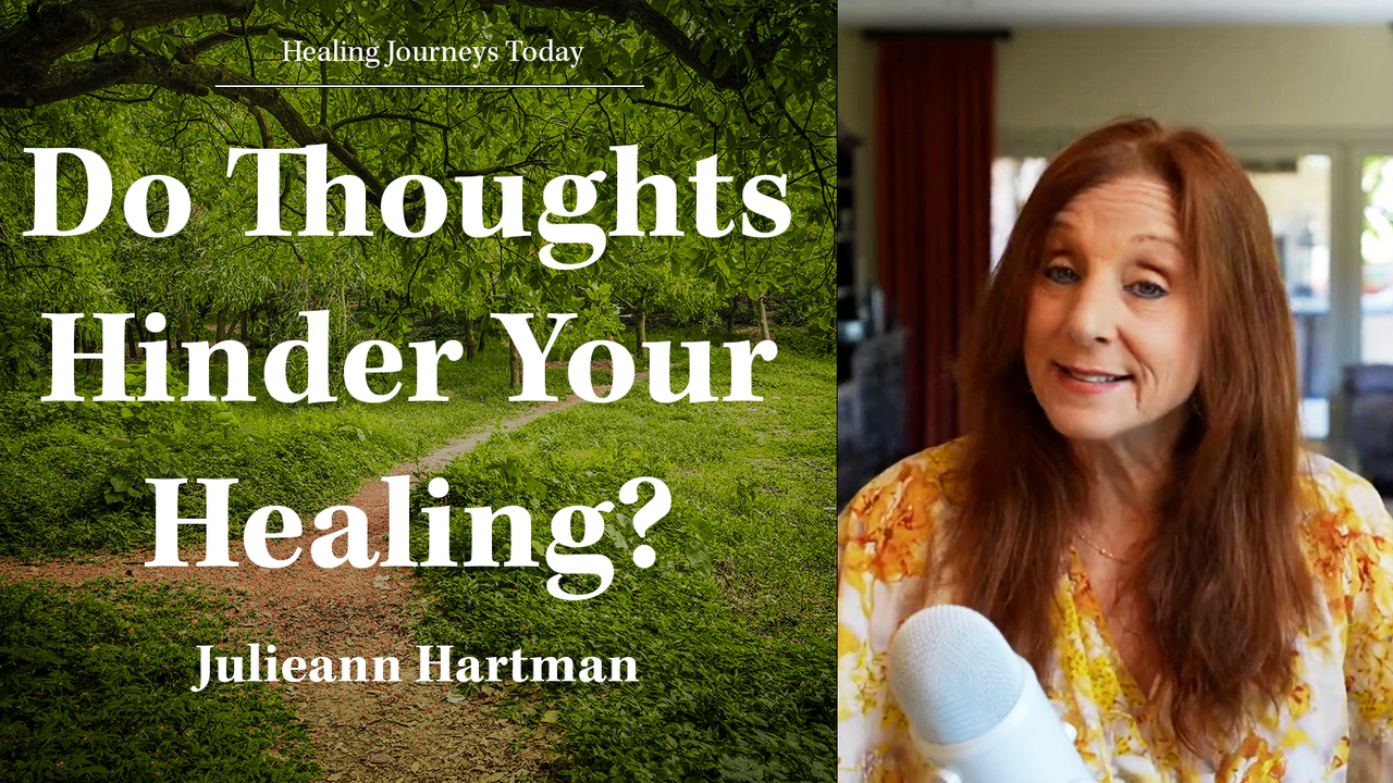 Do Thoughts Hinder Your Healing?