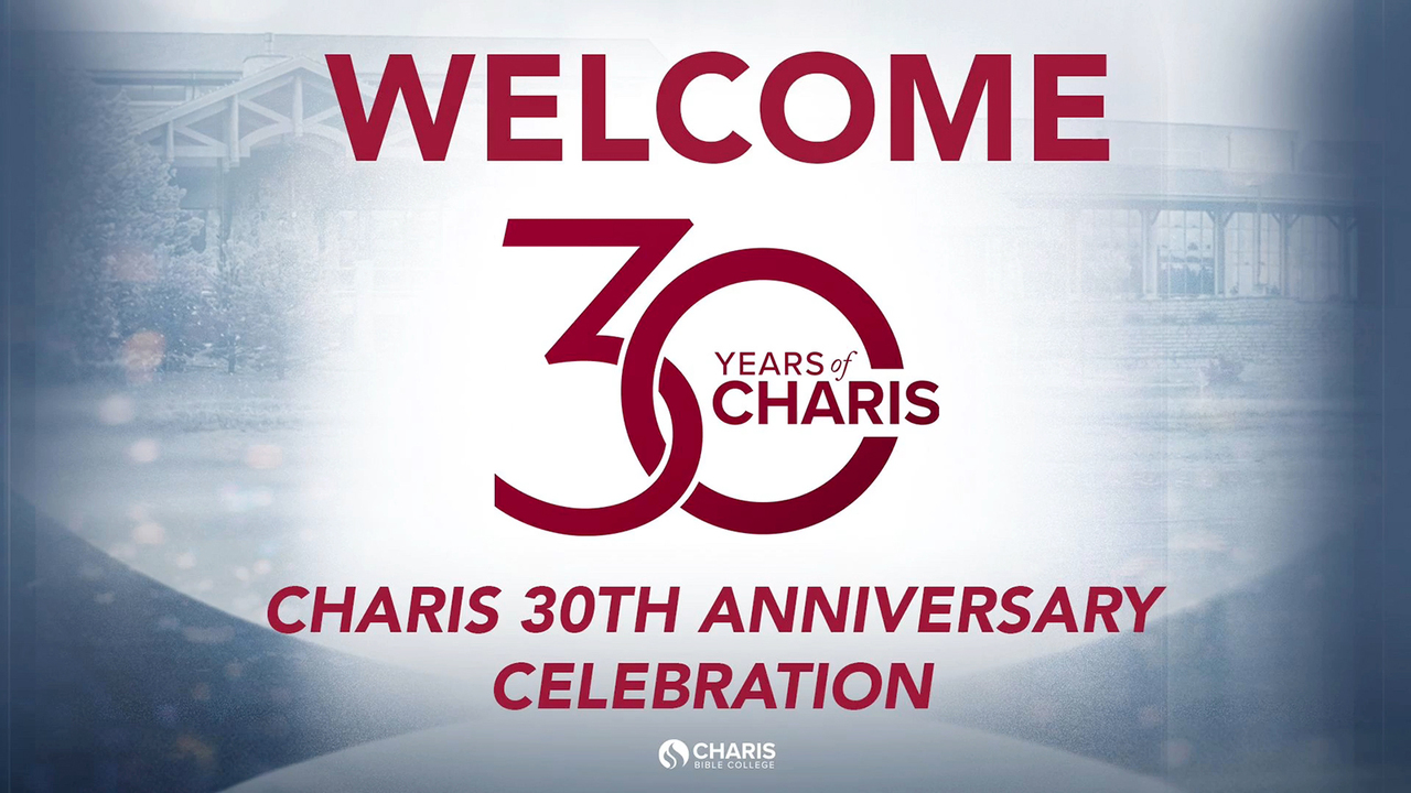 Charis 30th Anniversary Celebration - Session 2