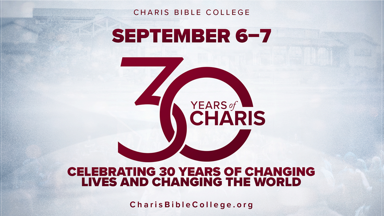 Charis 30th Anniversary Celebration - Session 6