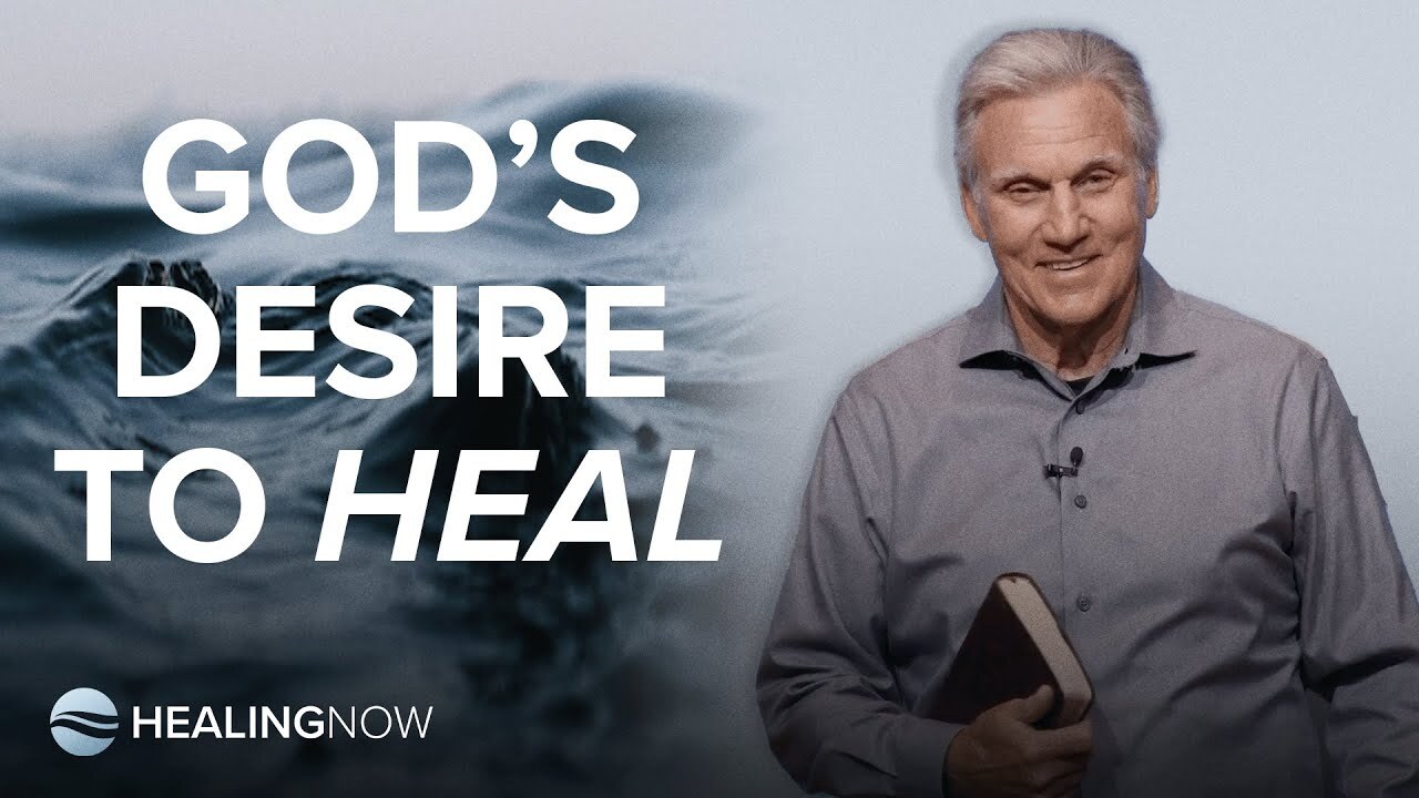 Healing Now - Rich Van Winkle - God's Desire to Heal