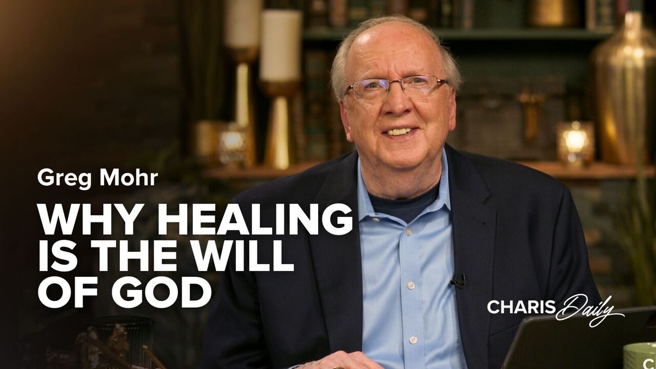 Why Healing is the Will of God