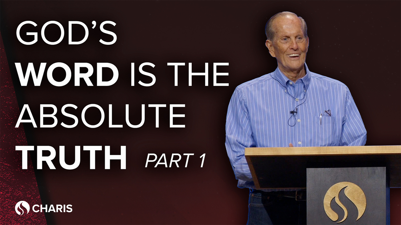 God’s Word Is the Absolute Truth - Dan Funkhouser - Part 1