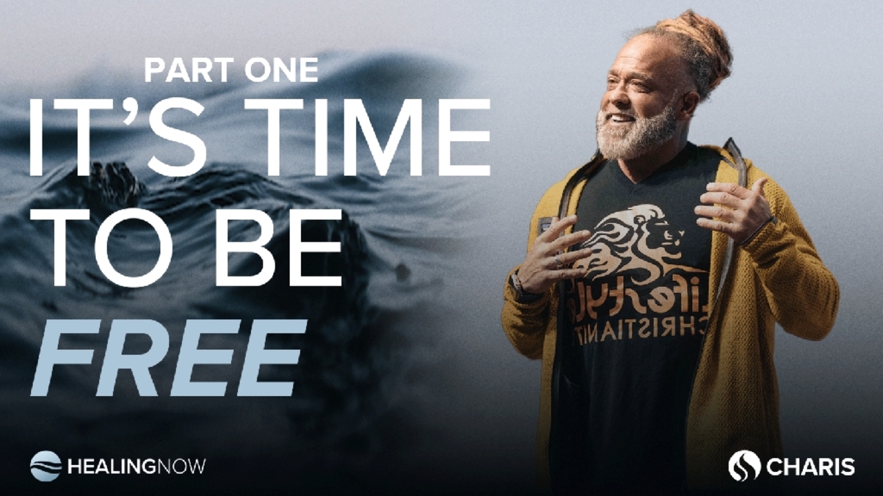 Healing Now with Todd White : It's Time to Be Free Part One