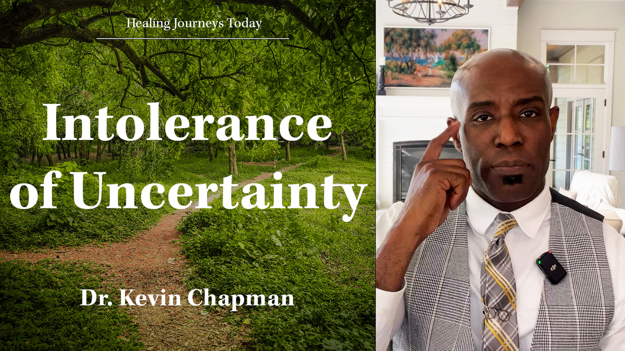 Overcoming the Intolerance of Uncertainty