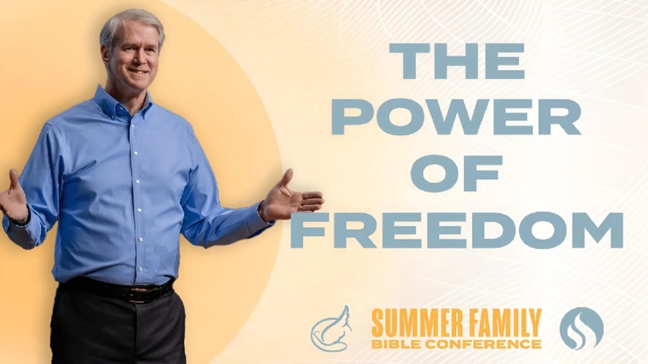 Summer Family Bible Conference 2024: The Power of Freedom