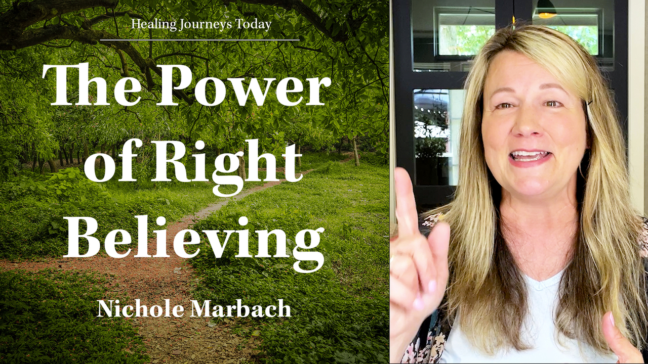 The Power of Right Believing