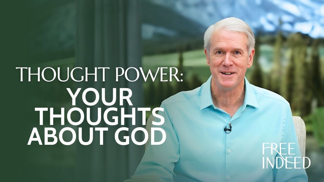 Thought Power - Your Thoughts About God | Wk 6 Ep 3