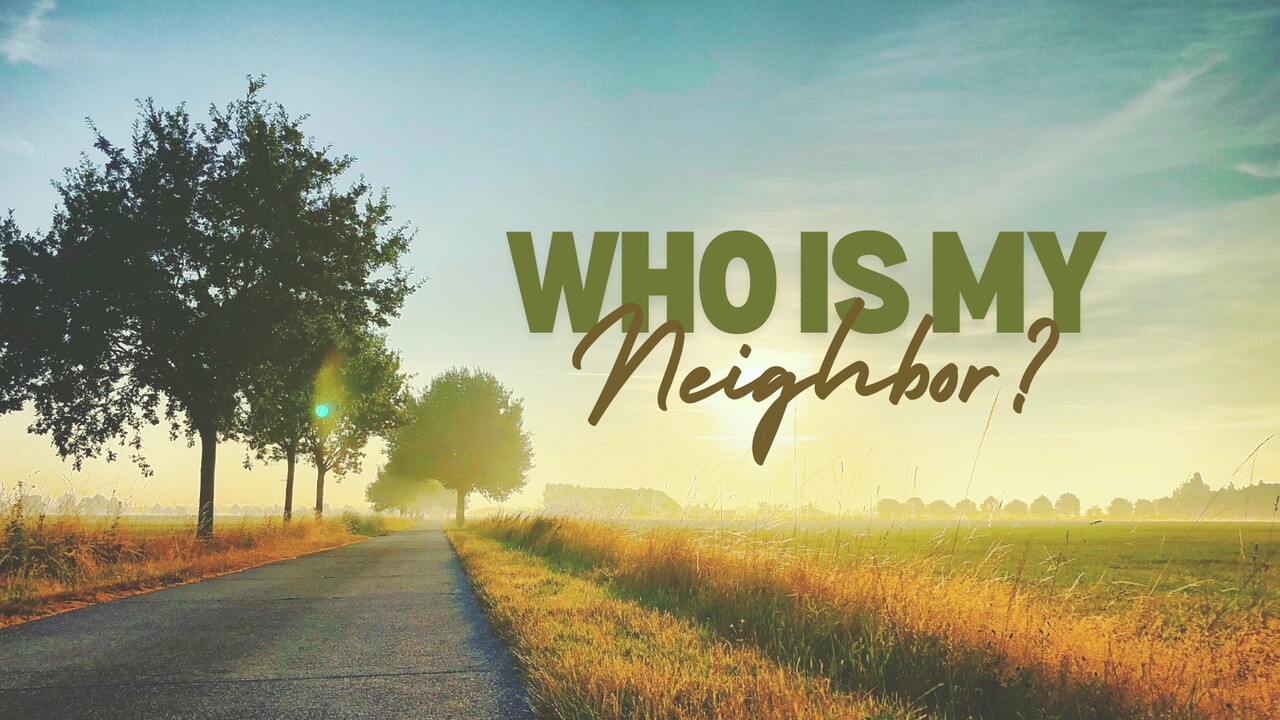 Who Is My Neighbor Episode 1