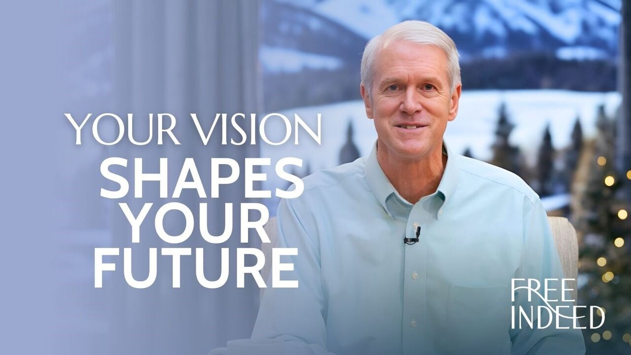 Your Vision Shapes Your Future | Wk 8 Ep 2