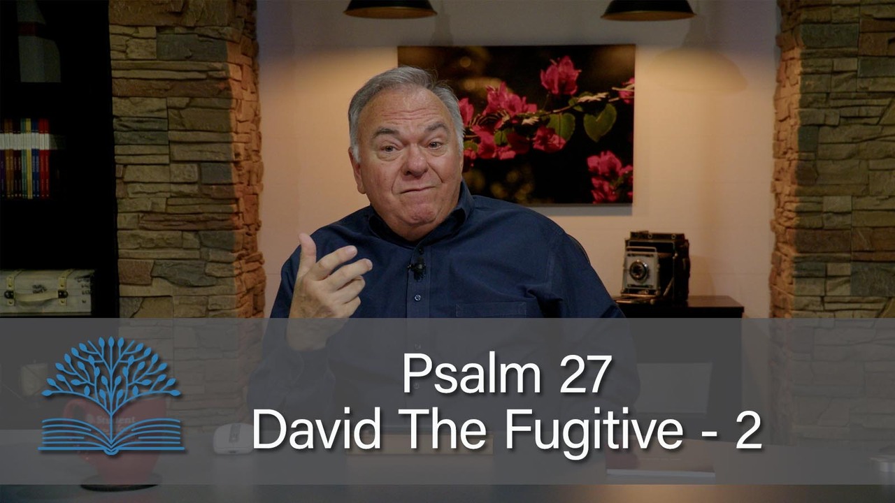 Psalm 27-David the Fugitive-2