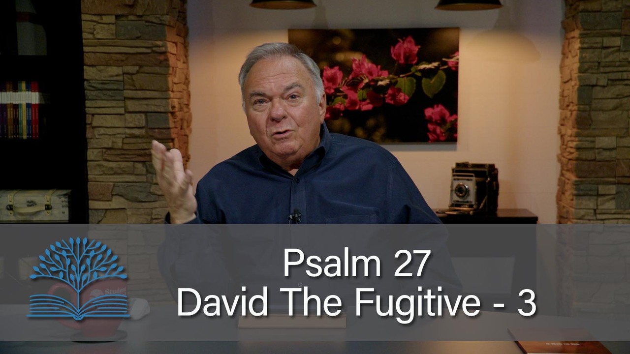 Psalm 27-David the Fugitive