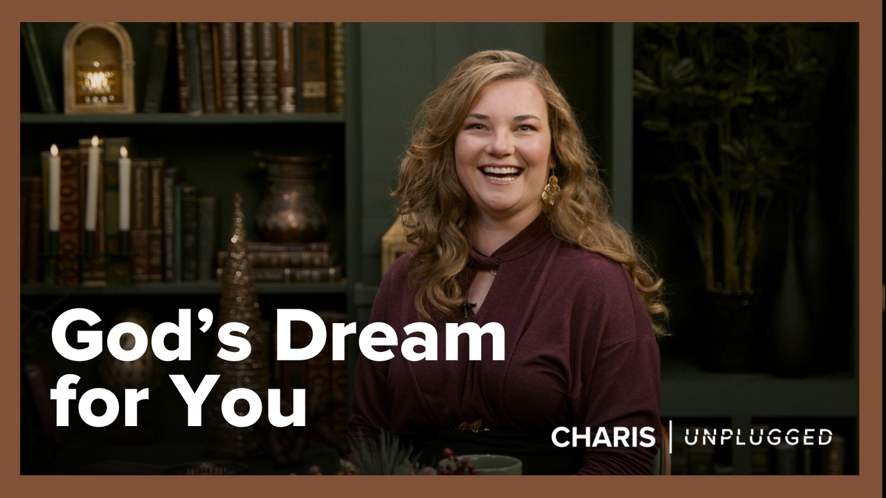 God’s Dream for You | S3 Ep 24