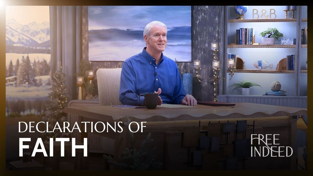 Declarations of Faith | Week 12 Ep 5