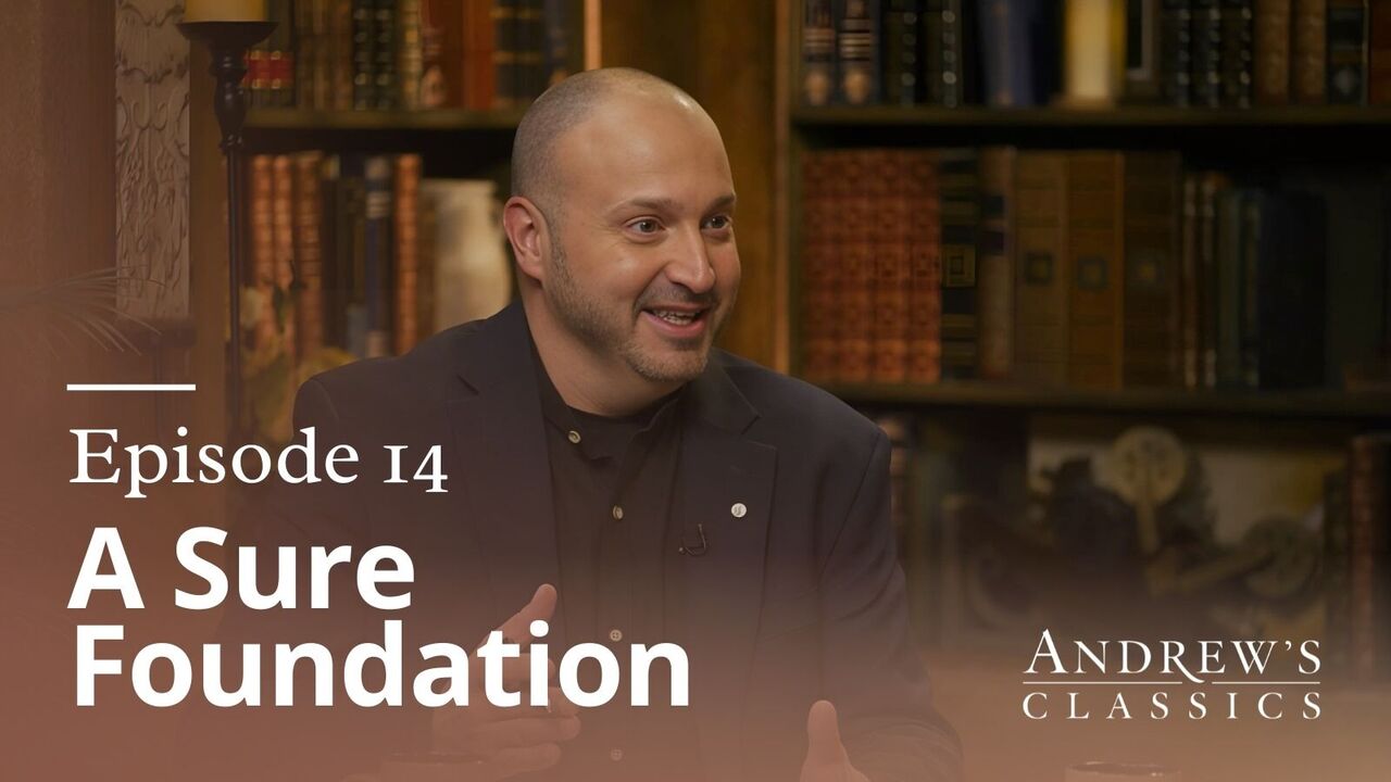 A Sure Foundation | Ep 14