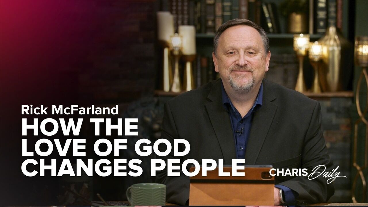 How the Love of God Changes People | S4 Ep 26