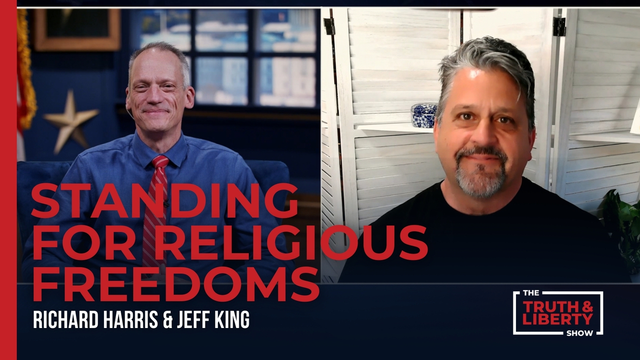 Standing for Religious Freedoms with Jeff King