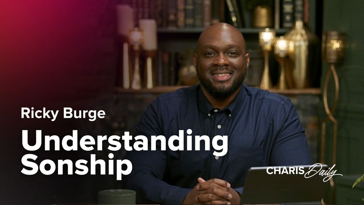 Understanding Sonship | S5 Ep 13