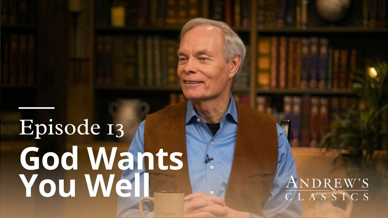 God Wants You Well | Episode 13